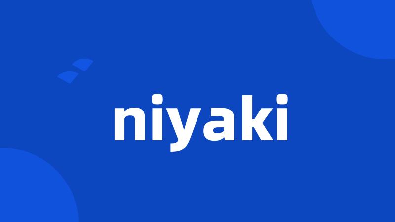 niyaki