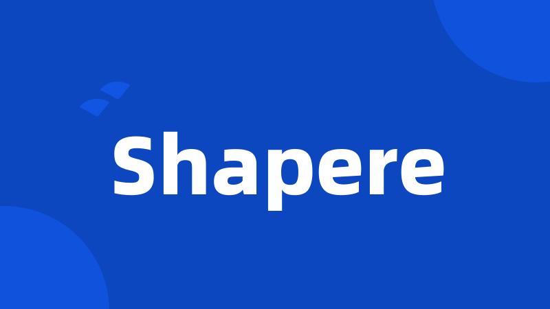 Shapere