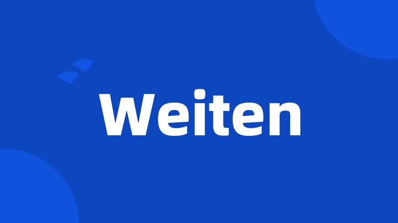 Weiten