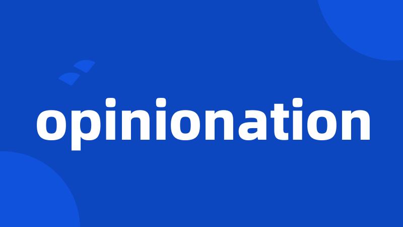 opinionation