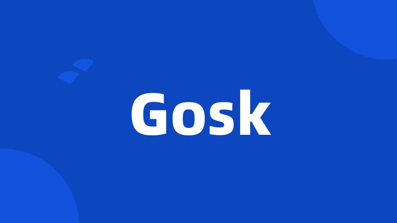 Gosk