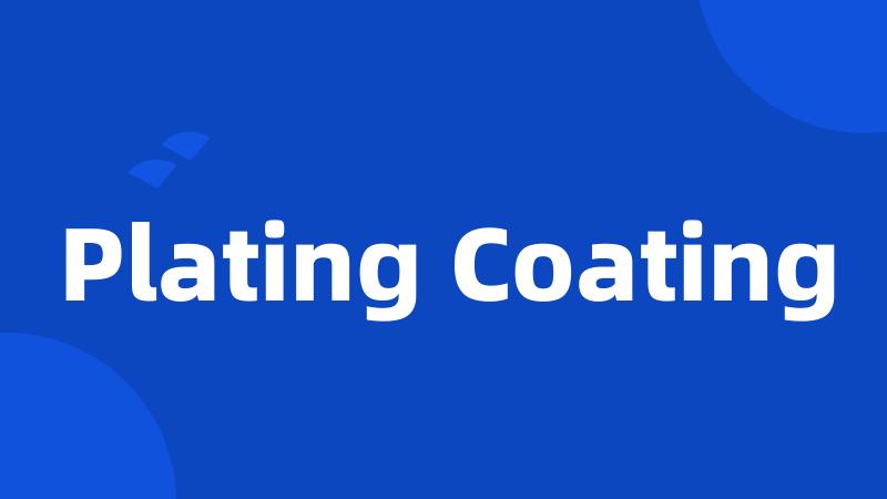 Plating Coating