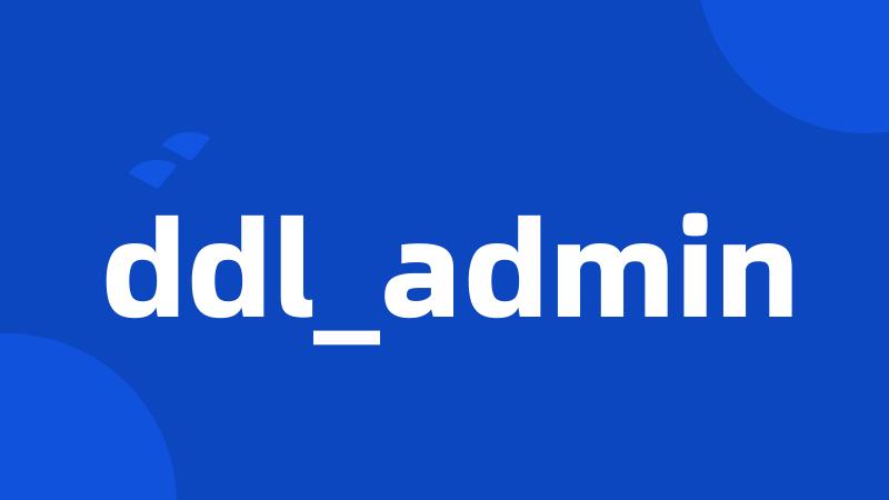 ddl_admin