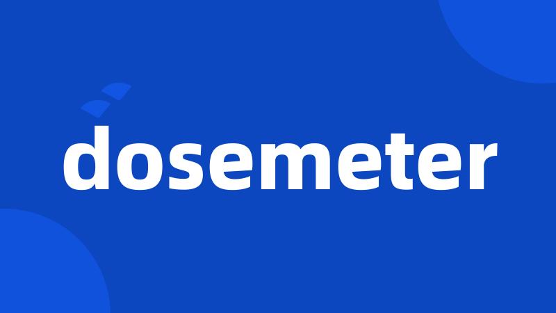 dosemeter