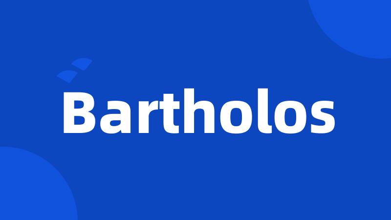 Bartholos