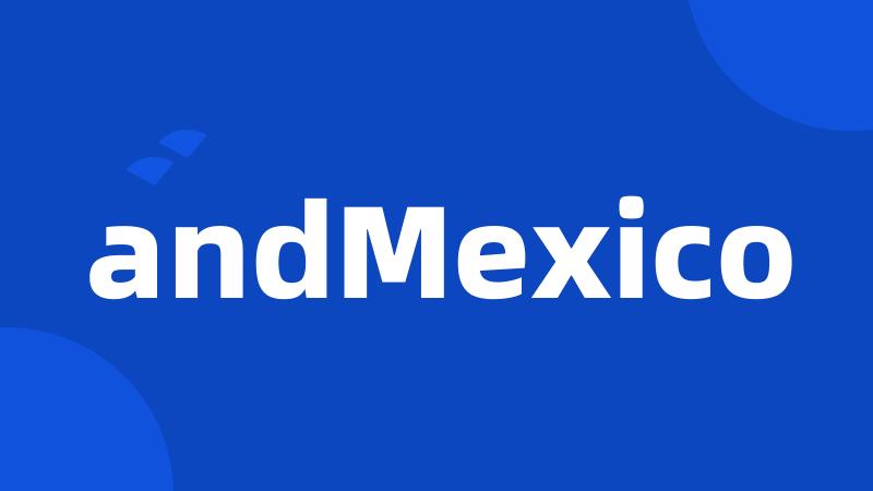 andMexico