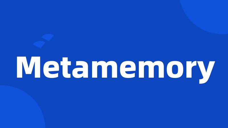 Metamemory