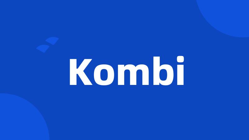 Kombi