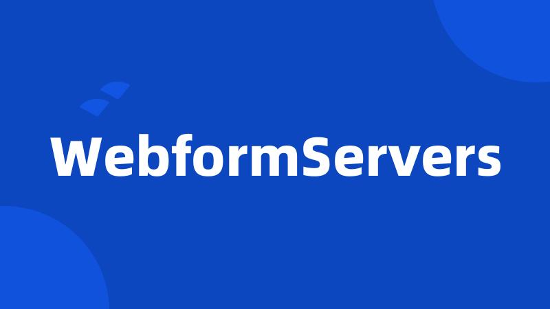 WebformServers