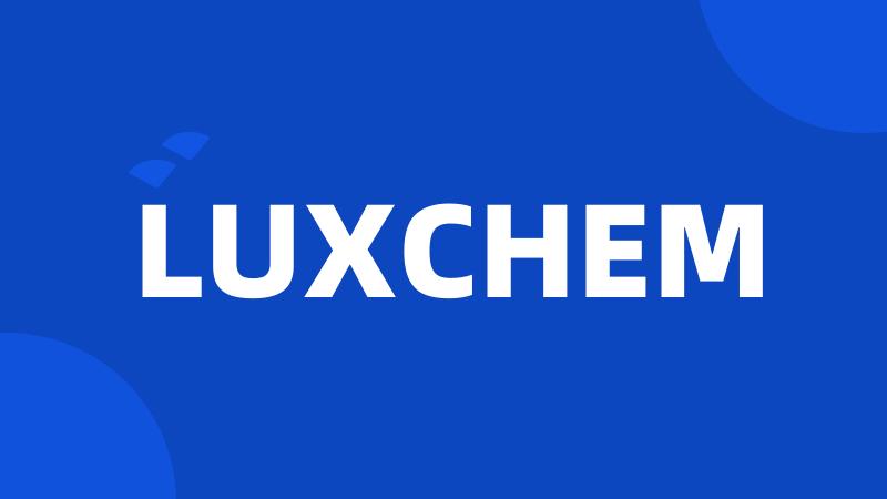 LUXCHEM