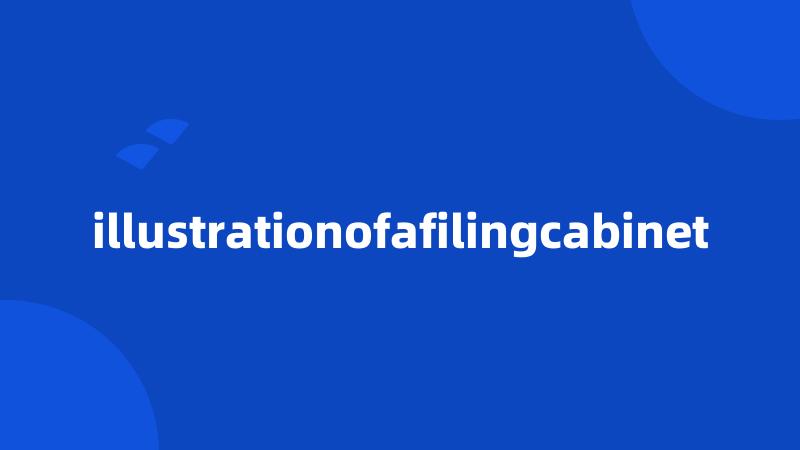 illustrationofafilingcabinet