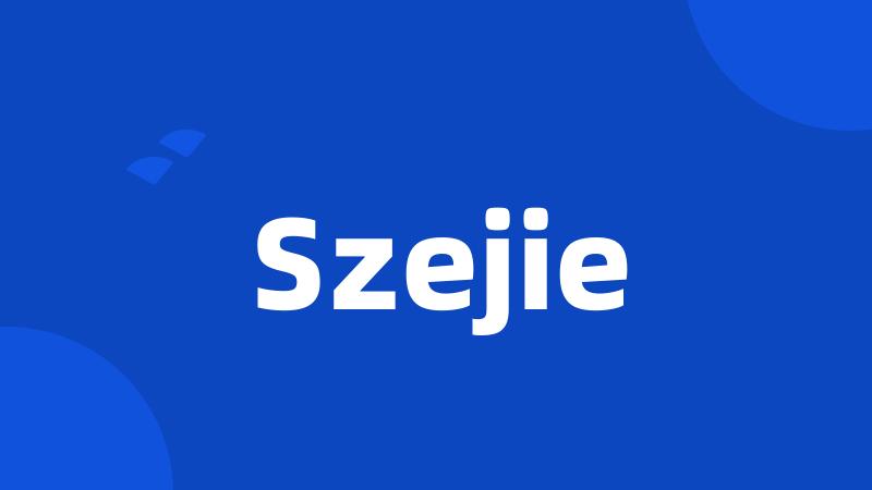 Szejie