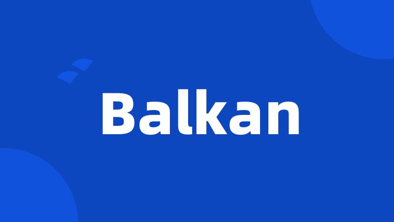 Balkan