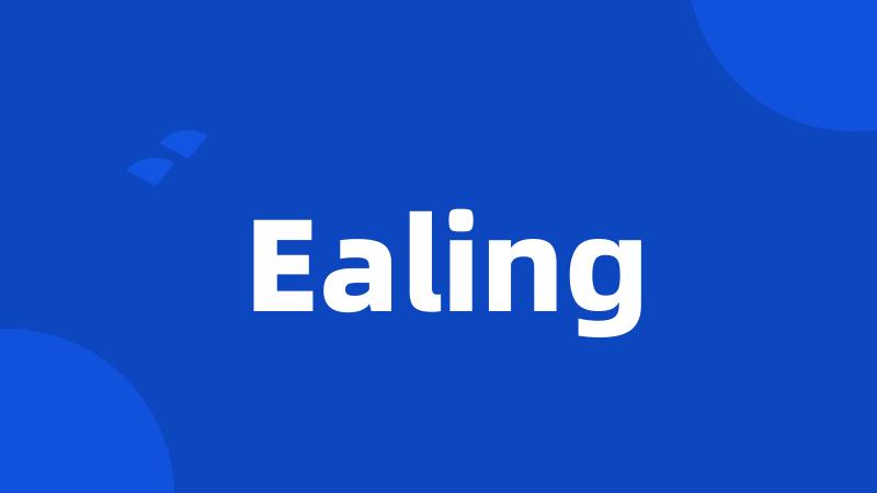 Ealing