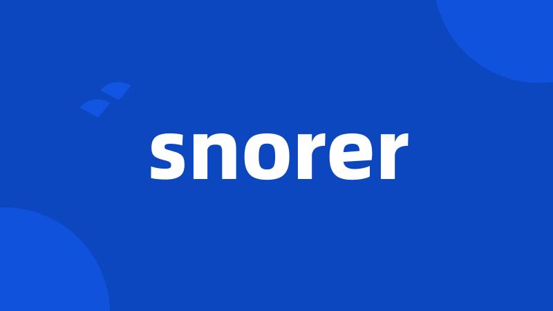 snorer