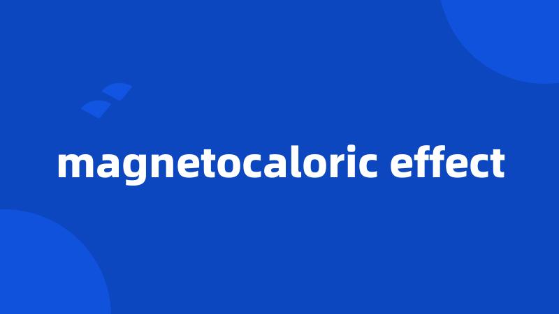 magnetocaloric effect