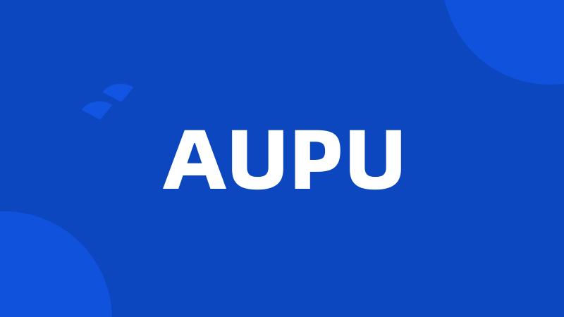 AUPU