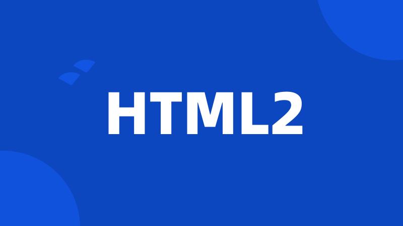 HTML2