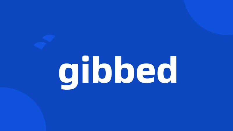 gibbed