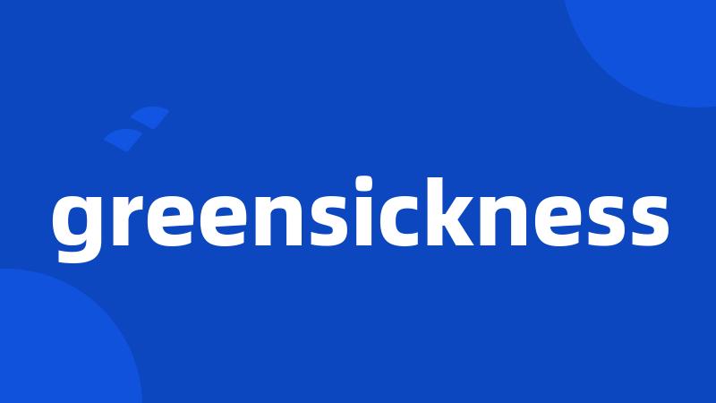 greensickness