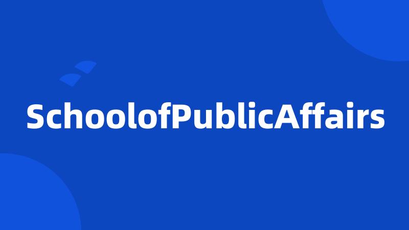 SchoolofPublicAffairs