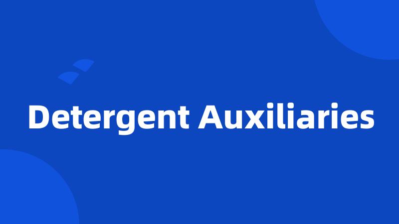 Detergent Auxiliaries