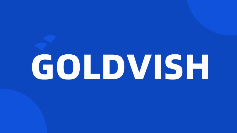 GOLDVISH