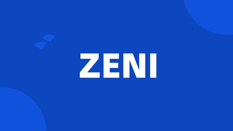 ZENI