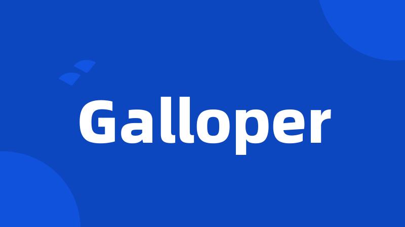 Galloper