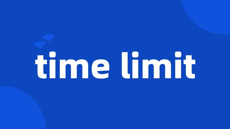 time limit