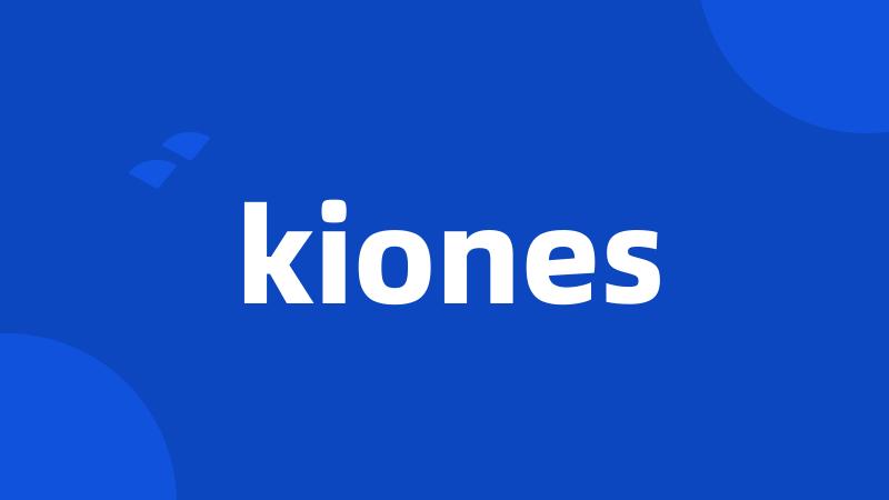 kiones