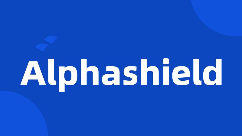 Alphashield