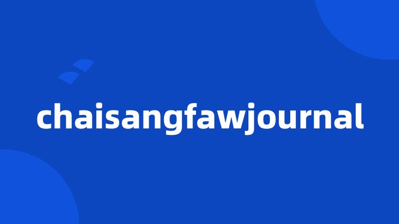 chaisangfawjournal