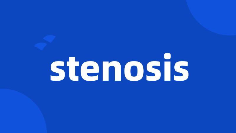 stenosis