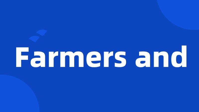 Farmers and