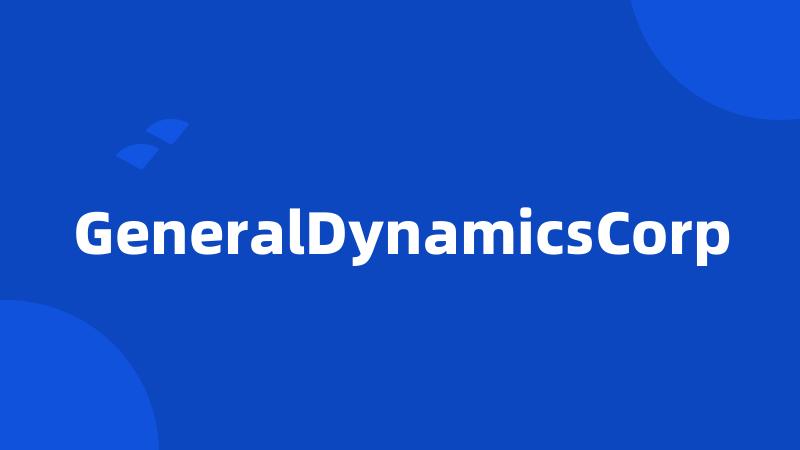 GeneralDynamicsCorp