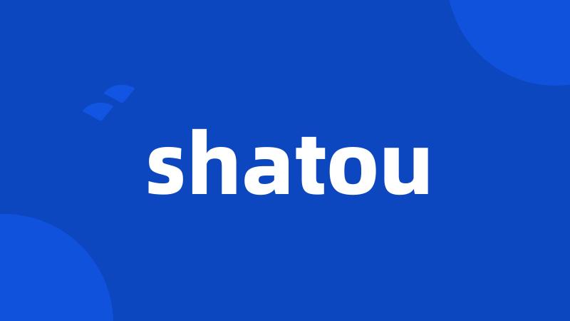 shatou