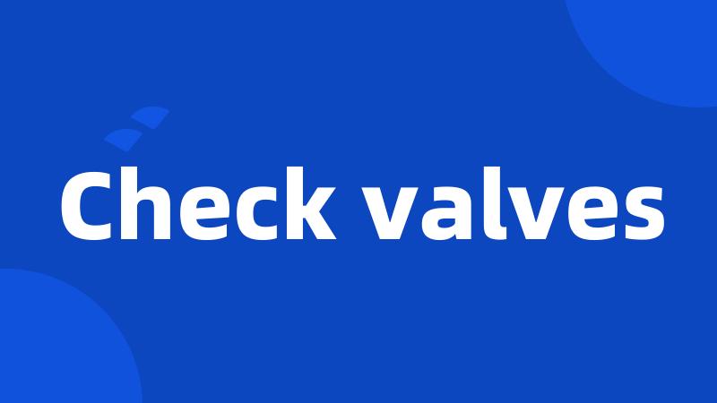 Check valves