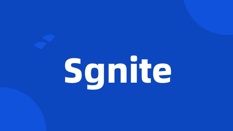 Sgnite