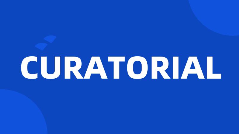 CURATORIAL