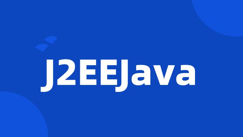 J2EEJava