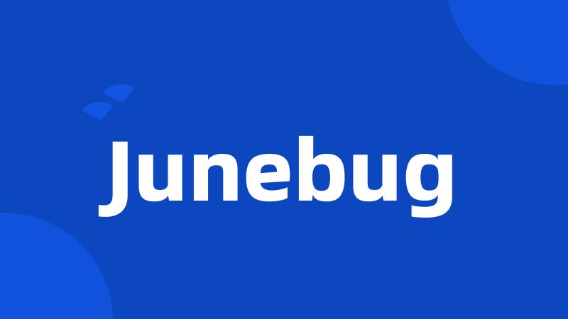 Junebug