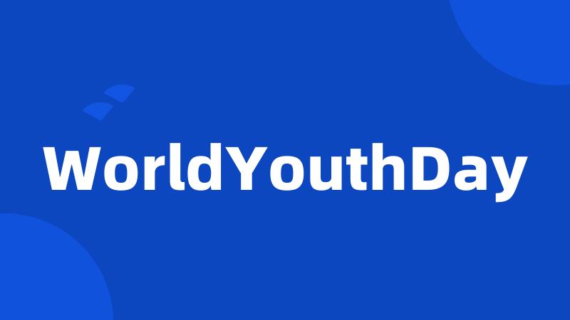 WorldYouthDay