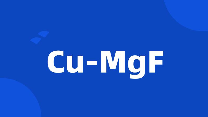 Cu-MgF