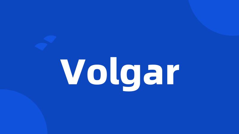 Volgar