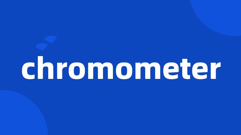 chromometer