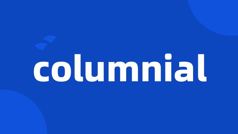 columnial