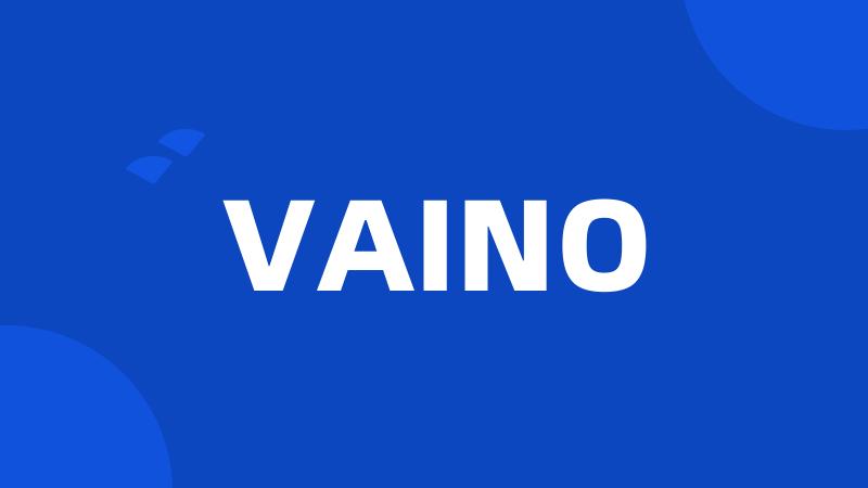 VAINO