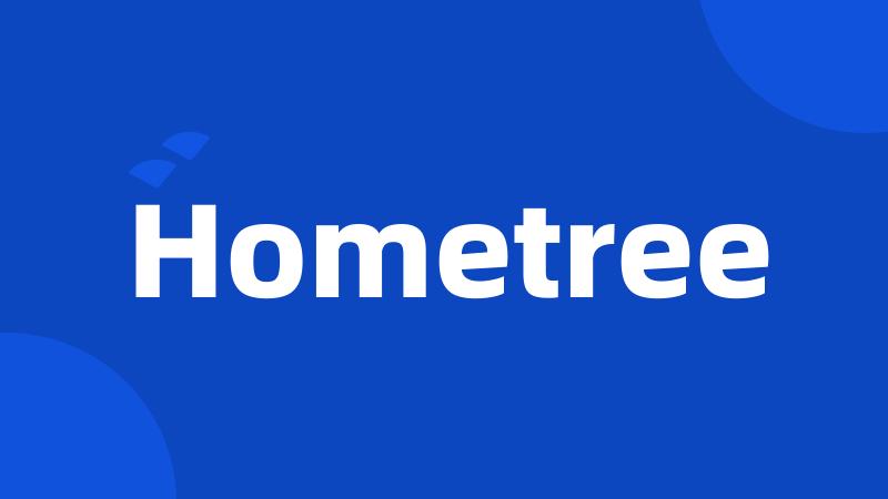 Hometree