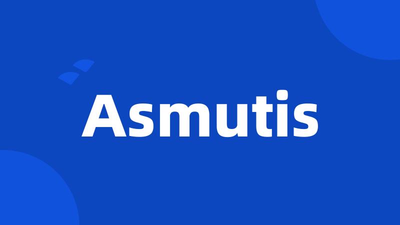 Asmutis